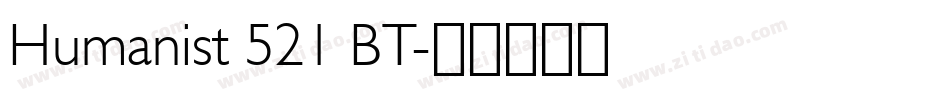 Humanist 521 BT字体转换